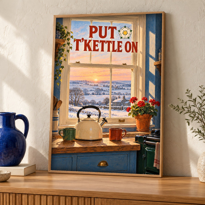 Yorkshire wall art, Put T’Kettle On, Kitchen print